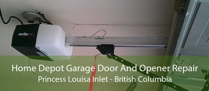 Home Depot Garage Door And Opener Repair Princess Louisa Inlet - British Columbia