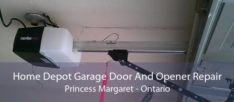 Home Depot Garage Door And Opener Repair Princess Margaret - Ontario
