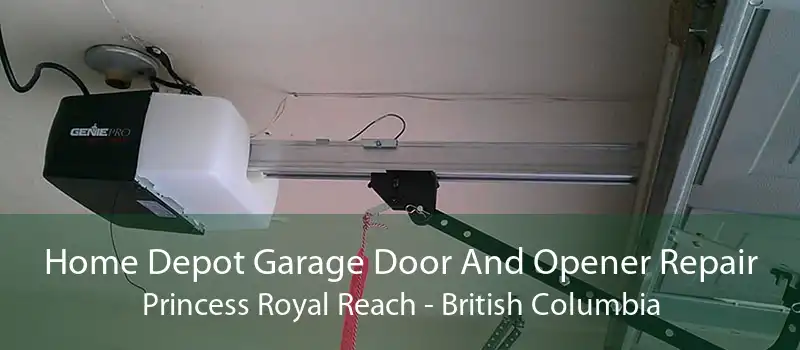Home Depot Garage Door And Opener Repair Princess Royal Reach - British Columbia