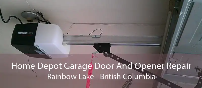 Home Depot Garage Door And Opener Repair Rainbow Lake - British Columbia