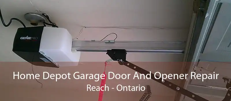 Home Depot Garage Door And Opener Repair Reach - Ontario