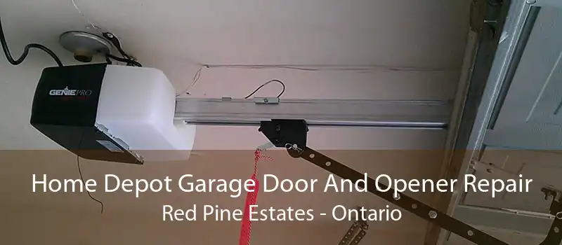 Home Depot Garage Door And Opener Repair Red Pine Estates - Ontario