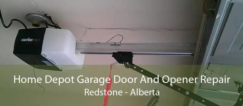 Home Depot Garage Door And Opener Repair Redstone - Alberta