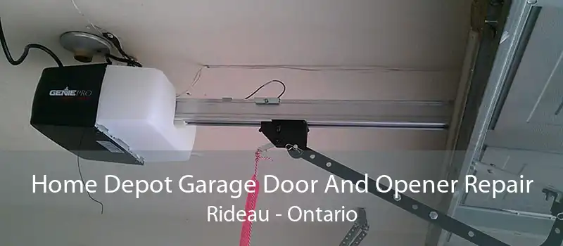Home Depot Garage Door And Opener Repair Rideau - Ontario