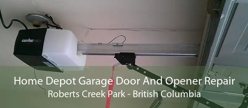 Home Depot Garage Door And Opener Repair Roberts Creek Park - British Columbia