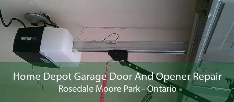 Home Depot Garage Door And Opener Repair Rosedale Moore Park - Ontario
