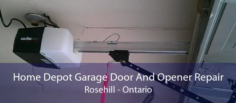 Home Depot Garage Door And Opener Repair Rosehill - Ontario