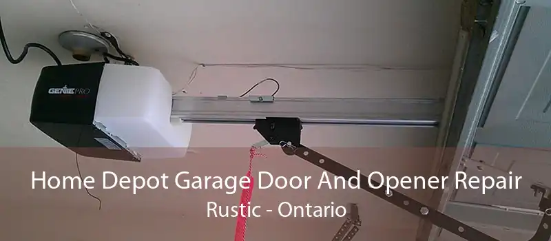 Home Depot Garage Door And Opener Repair Rustic - Ontario
