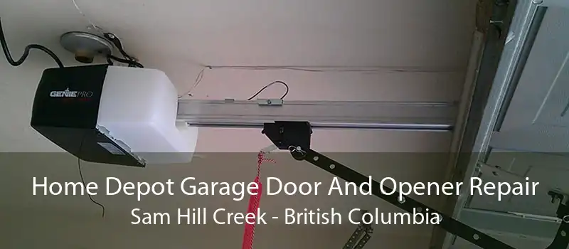 Home Depot Garage Door And Opener Repair Sam Hill Creek - British Columbia