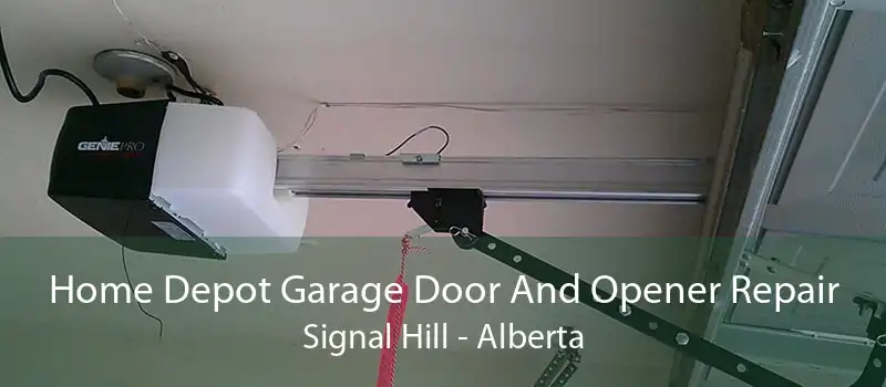 Home Depot Garage Door And Opener Repair Signal Hill - Alberta
