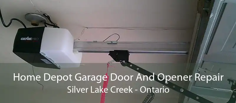 Home Depot Garage Door And Opener Repair Silver Lake Creek - Ontario