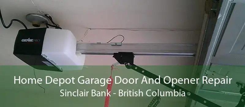 Home Depot Garage Door And Opener Repair Sinclair Bank - British Columbia
