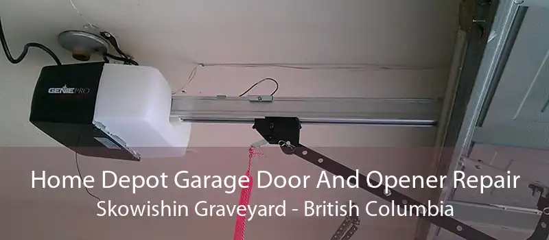 Home Depot Garage Door And Opener Repair Skowishin Graveyard - British Columbia