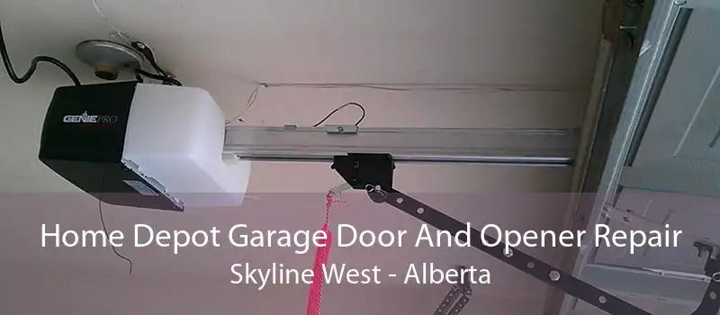 Home Depot Garage Door And Opener Repair Skyline West - Alberta