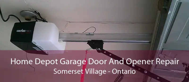 Home Depot Garage Door And Opener Repair Somerset Village - Ontario