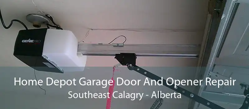 Home Depot Garage Door And Opener Repair Southeast Calagry - Alberta