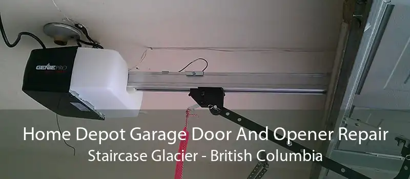 Home Depot Garage Door And Opener Repair Staircase Glacier - British Columbia