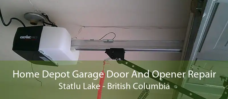 Home Depot Garage Door And Opener Repair Statlu Lake - British Columbia