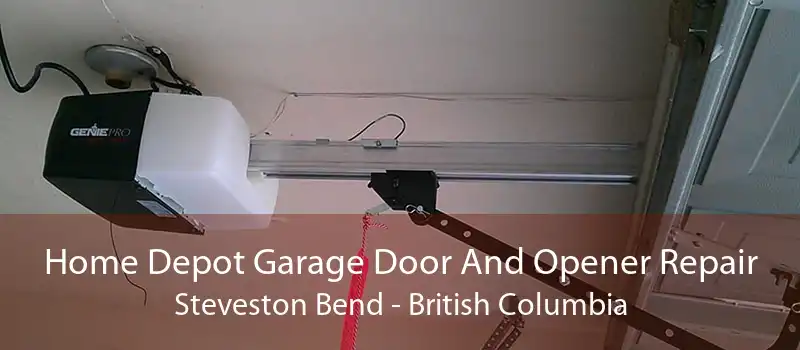 Home Depot Garage Door And Opener Repair Steveston Bend - British Columbia