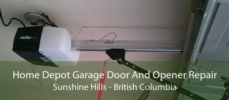 Home Depot Garage Door And Opener Repair Sunshine Hills - British Columbia