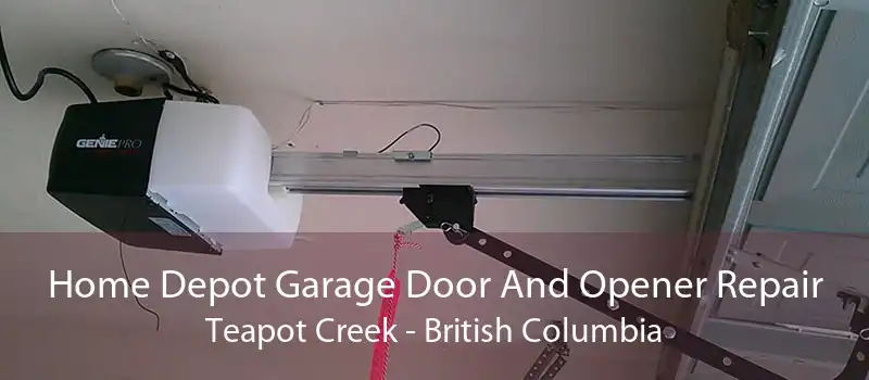 Home Depot Garage Door And Opener Repair Teapot Creek - British Columbia