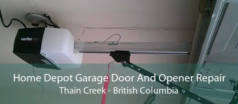 Home Depot Garage Door And Opener Repair Thain Creek - British Columbia