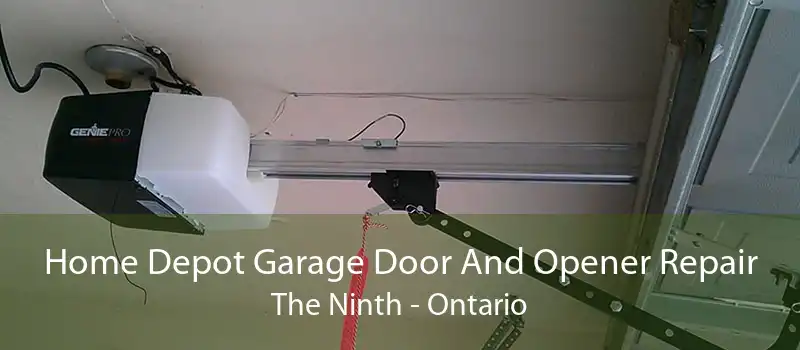 Home Depot Garage Door And Opener Repair The Ninth - Ontario