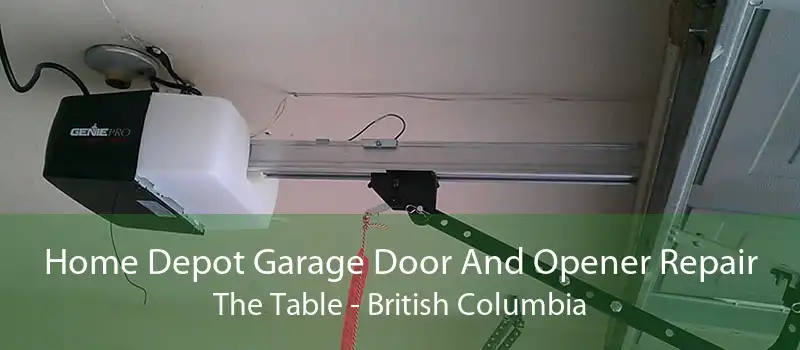 Home Depot Garage Door And Opener Repair The Table - British Columbia