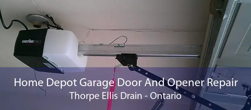 Home Depot Garage Door And Opener Repair Thorpe Ellis Drain - Ontario