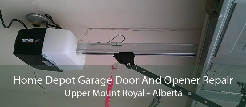 Home Depot Garage Door And Opener Repair Upper Mount Royal - Alberta