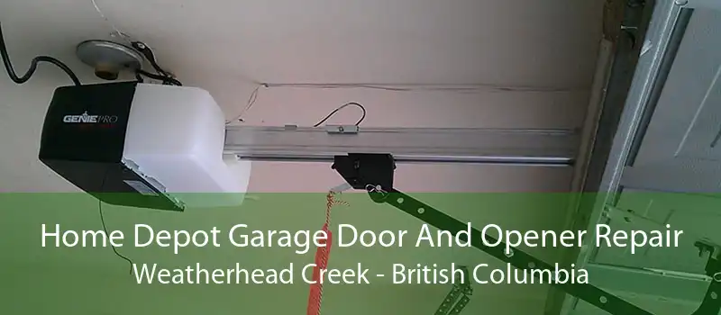 Home Depot Garage Door And Opener Repair Weatherhead Creek - British Columbia