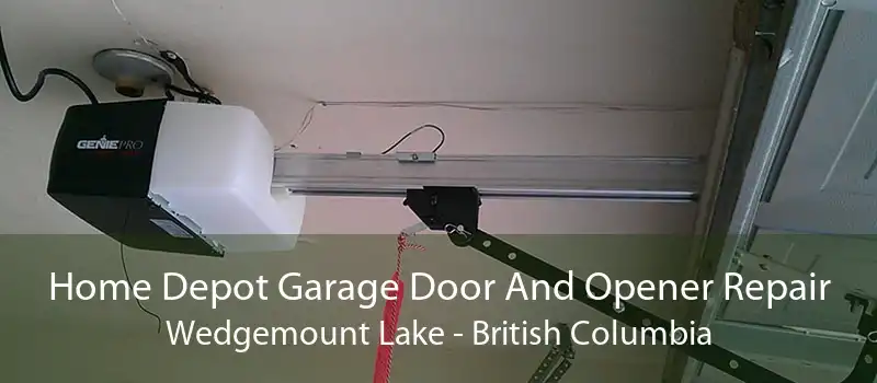 Home Depot Garage Door And Opener Repair Wedgemount Lake - British Columbia