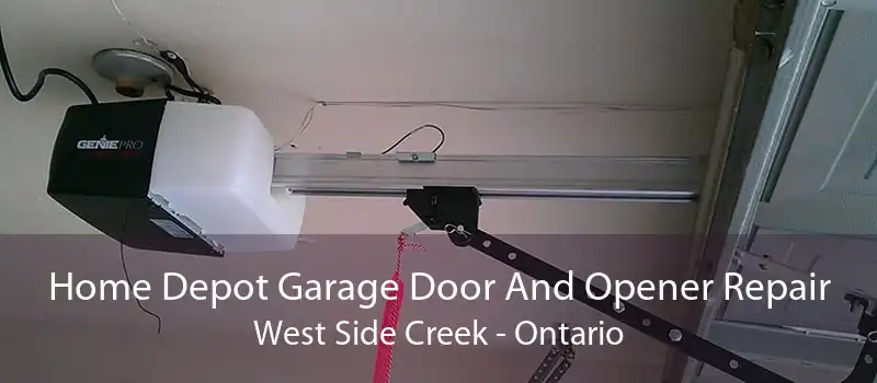 Home Depot Garage Door And Opener Repair West Side Creek - Ontario
