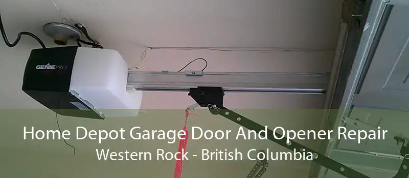 Home Depot Garage Door And Opener Repair Western Rock - British Columbia