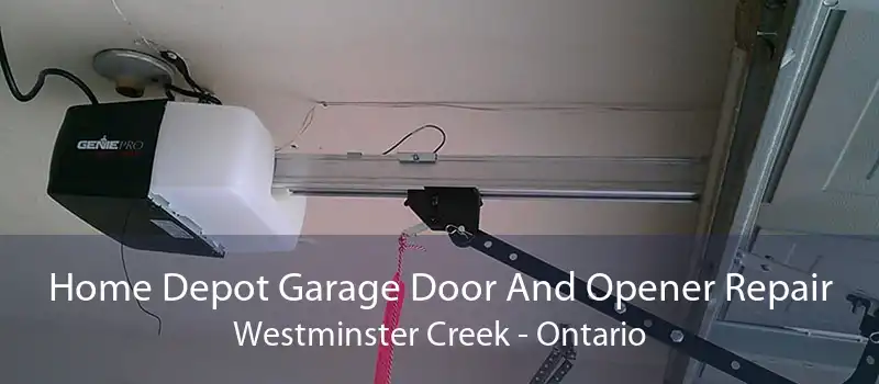 Home Depot Garage Door And Opener Repair Westminster Creek - Ontario
