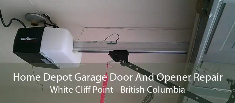Home Depot Garage Door And Opener Repair White Cliff Point - British Columbia