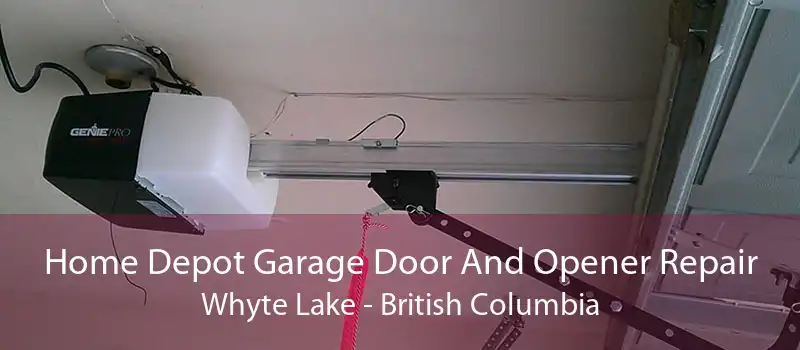 Home Depot Garage Door And Opener Repair Whyte Lake - British Columbia