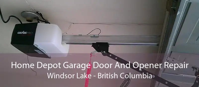 Home Depot Garage Door And Opener Repair Windsor Lake - British Columbia