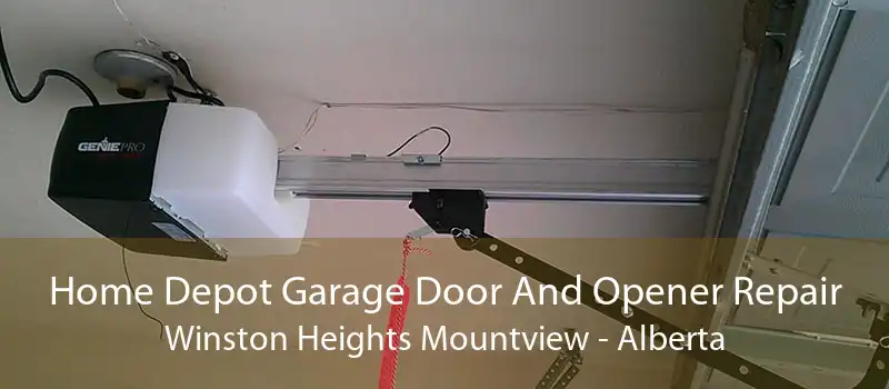 Home Depot Garage Door And Opener Repair Winston Heights Mountview - Alberta