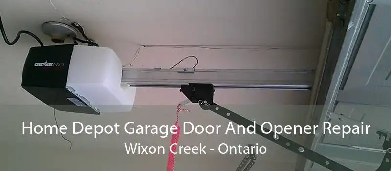 Home Depot Garage Door And Opener Repair Wixon Creek - Ontario