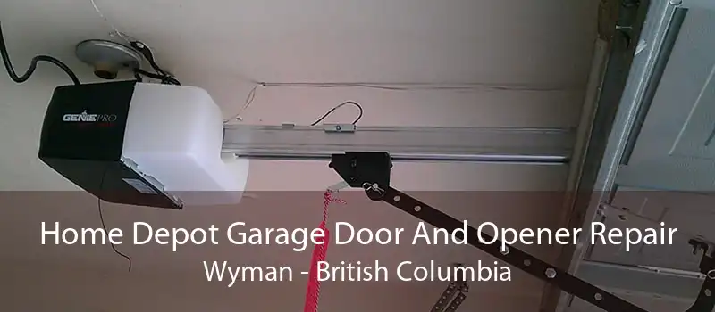 Home Depot Garage Door And Opener Repair Wyman - British Columbia
