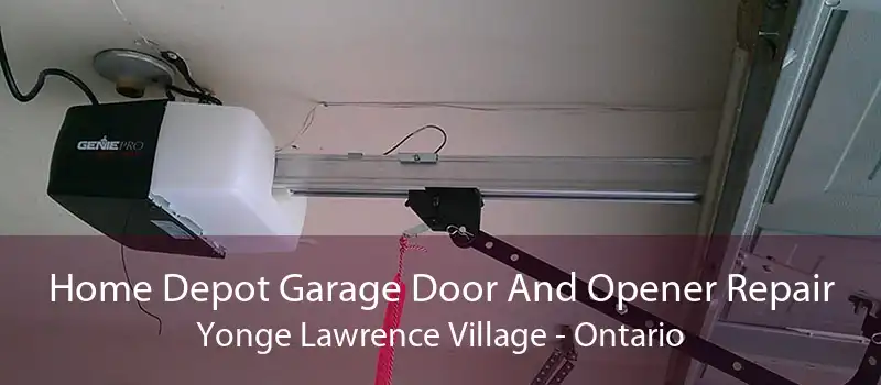 Home Depot Garage Door And Opener Repair Yonge Lawrence Village - Ontario