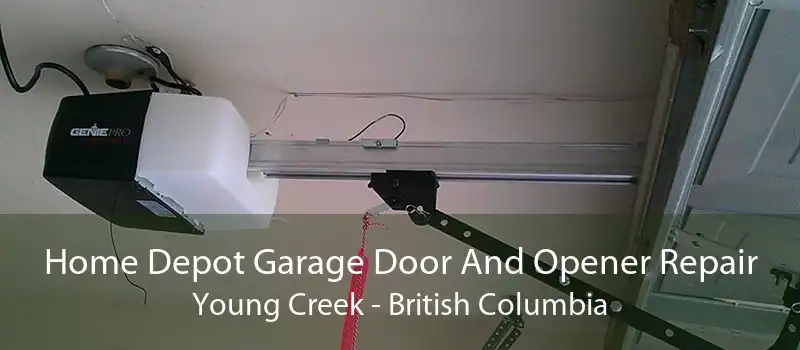 Home Depot Garage Door And Opener Repair Young Creek - British Columbia