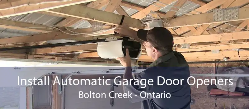 Install Automatic Garage Door Openers Bolton Creek - Ontario