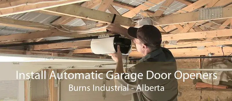 Install Automatic Garage Door Openers Burns Industrial - Alberta