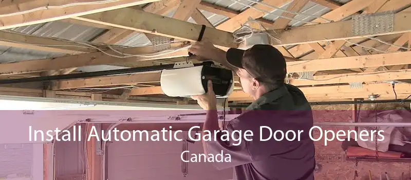 Install Automatic Garage Door Openers Canada