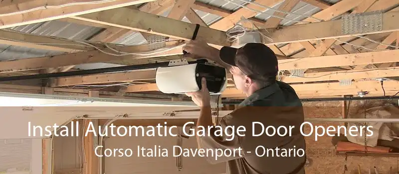 Install Automatic Garage Door Openers Corso Italia Davenport - Ontario