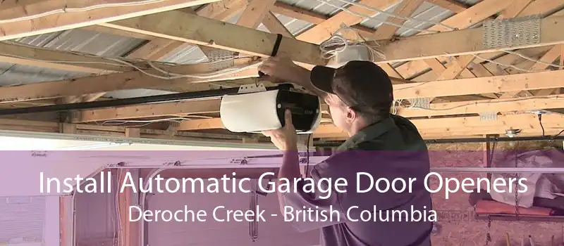 Install Automatic Garage Door Openers Deroche Creek - British Columbia