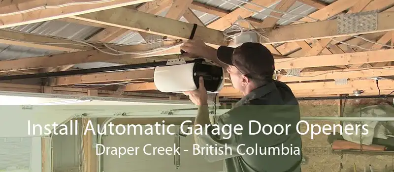 Install Automatic Garage Door Openers Draper Creek - British Columbia