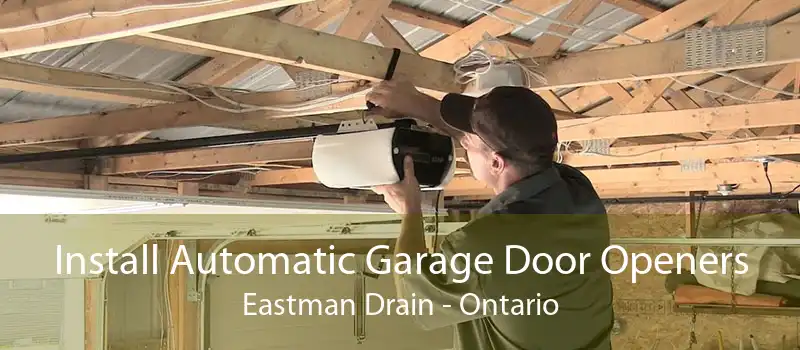 Install Automatic Garage Door Openers Eastman Drain - Ontario